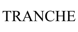TRANCHE trademark