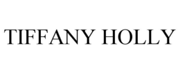 TIFFANY HOLLY trademark