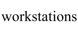 WORKSTATIONS trademark