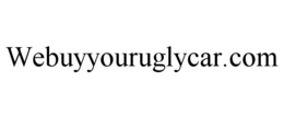 WEBUYYOURUGLYCAR.COM trademark