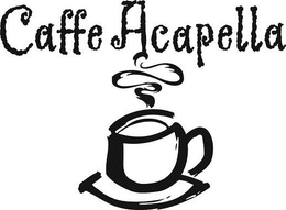 CAFFE ACAPELLA trademark