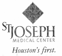 ST JOSEPH MEDICAL CENTER HOUSTON'S FIRST. trademark