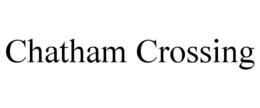 CHATHAM CROSSING trademark