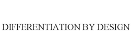 DIFFERENTIATION BY DESIGN trademark