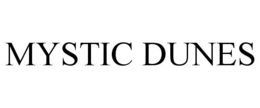 MYSTIC DUNES trademark