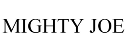 MIGHTY JOE trademark