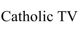 CATHOLIC TV trademark