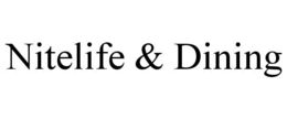 NITELIFE & DINING trademark