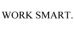 WORK SMART. trademark
