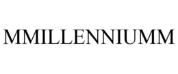 MMILLENNIUMM trademark
