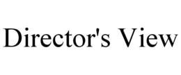 DIRECTOR'S VIEW trademark