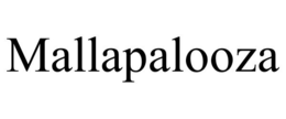 MALLAPALOOZA trademark