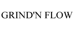 GRIND'N FLOW trademark