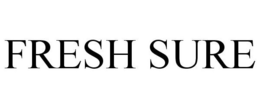 FRESH SURE trademark