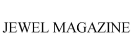 JEWEL MAGAZINE trademark