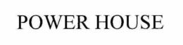 POWER HOUSE trademark
