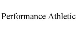 PERFORMANCE ATHLETIC trademark