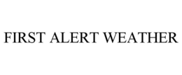 FIRST ALERT WEATHER trademark