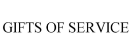 GIFTS OF SERVICE trademark