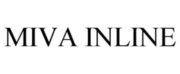 MIVA INLINE trademark