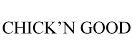 CHICK'N GOOD trademark
