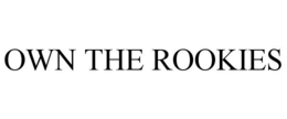 OWN THE ROOKIES trademark