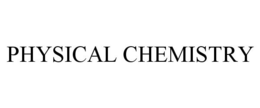 PHYSICAL CHEMISTRY trademark