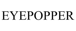 EYEPOPPER trademark