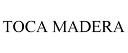 TOCA MADERA trademark