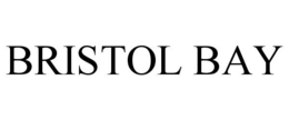 BRISTOL BAY trademark