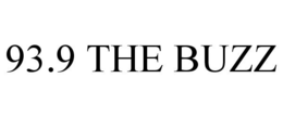 93.9 THE BUZZ trademark