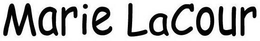 MARIE LACOUR trademark