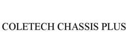 COLETECH CHASSIS PLUS trademark