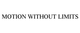 MOTION WITHOUT LIMITS trademark