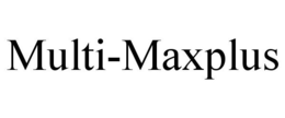 MULTI-MAXPLUS trademark