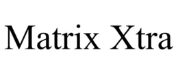 MATRIX XTRA trademark