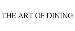 THE ART OF DINING trademark