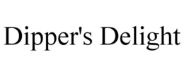 DIPPER'S DELIGHT trademark
