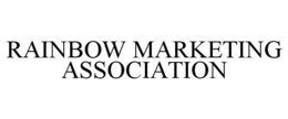 RAINBOW MARKETING ASSOCIATION trademark
