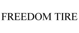 FREEDOM TIRE trademark