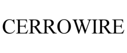 CERROWIRE trademark