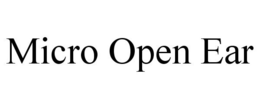 MICRO OPEN EAR trademark