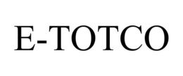E-TOTCO trademark