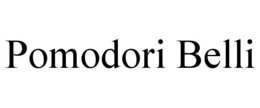POMODORI BELLI trademark