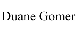 DUANE GOMER trademark