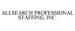 ALLSEARCH PROFESSIONAL STAFFING, INC. trademark