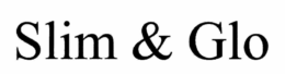 SLIM & GLO trademark