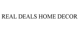 REAL DEALS HOME DECOR trademark