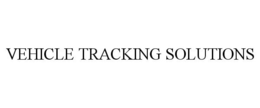 VEHICLE TRACKING SOLUTIONS trademark