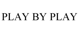 PLAY BY PLAY trademark